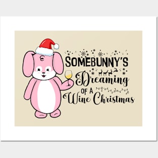 Somebunny's Dreaming of a Wine Christmas Posters and Art